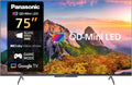 Panasonic 75″ Mini Led Google TV, 120Hz TN-75W85CGF